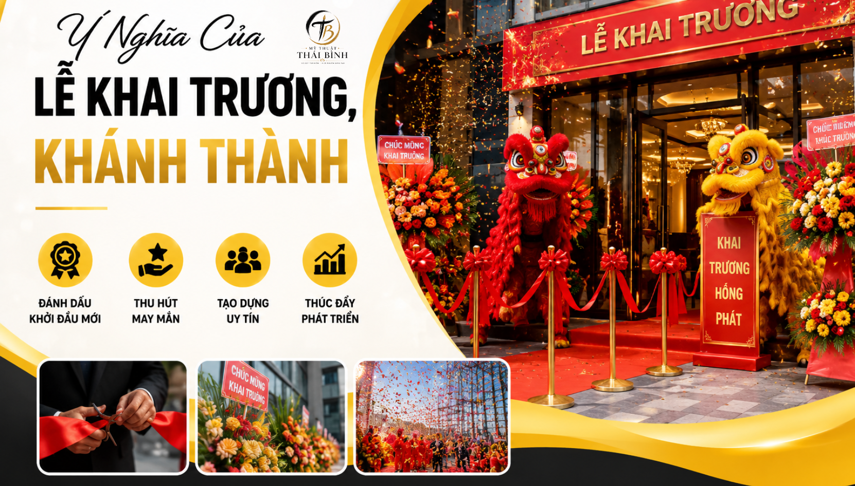 Ý Nghĩa Của Lễ Khai Trương, Khánh Thành & Bí Quyết Tạo Ấn Tượng